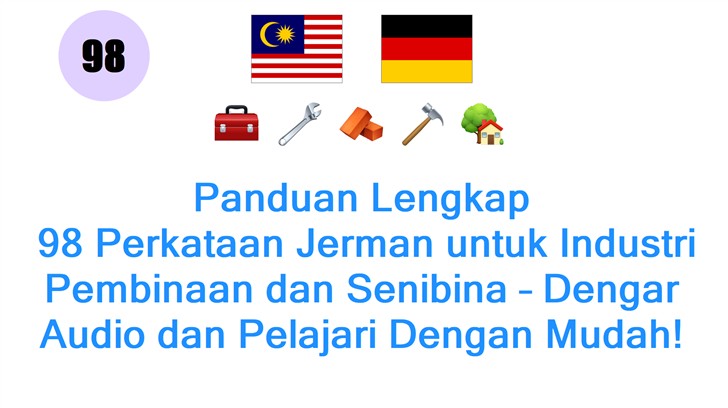 Panduan Lengkap: 98 Perkataan Jerman untuk Industri Pembinaan dan Senibina – Dengar Audio dan Pelajari Dengan Mudah!